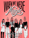 Cover image for When We Were Magic